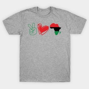 Peace Love Black history, Africa, BLM, Black History Month T-Shirt